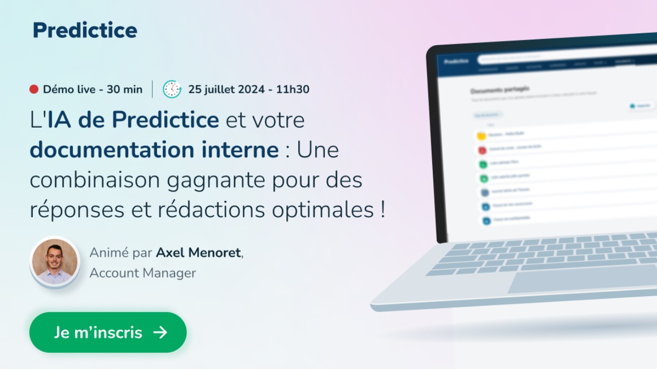 L'IA de Predictice et votre documentation interne : Une combinaison gagnante pour des réponses et rédactions optimales !