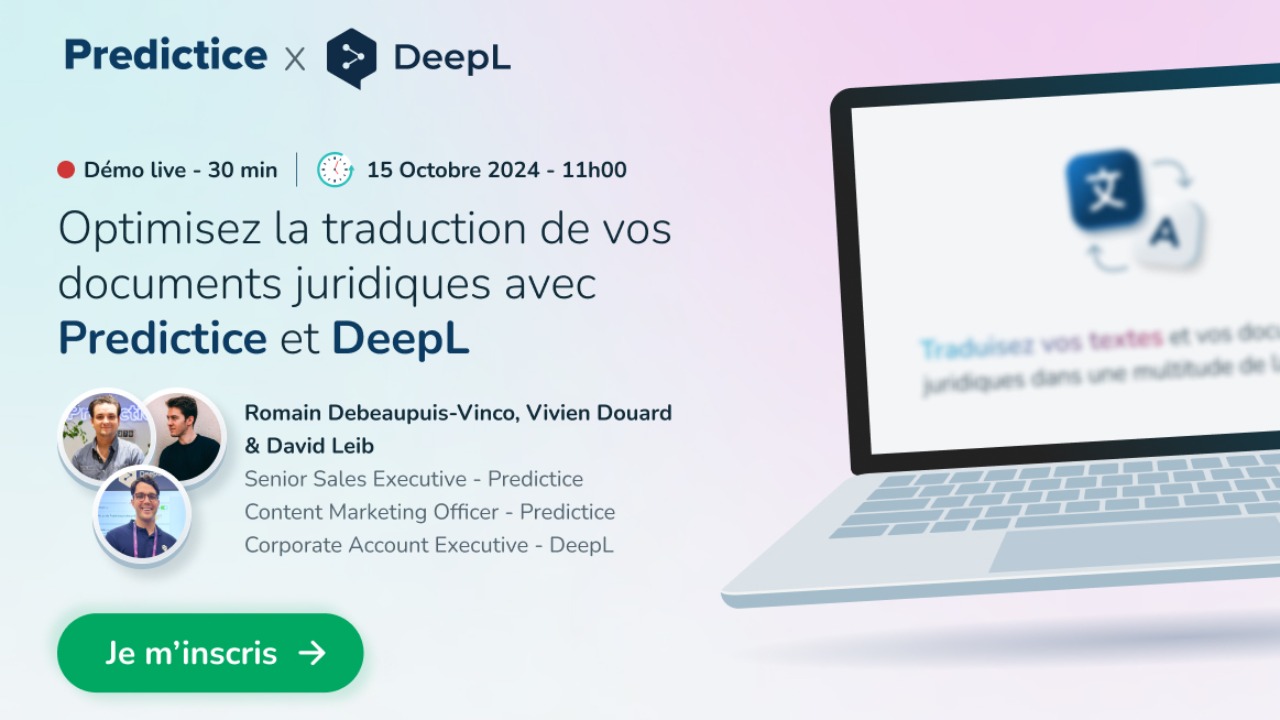 Optimisez la traduction de vos documents juridiques avec Predictice et DeepL