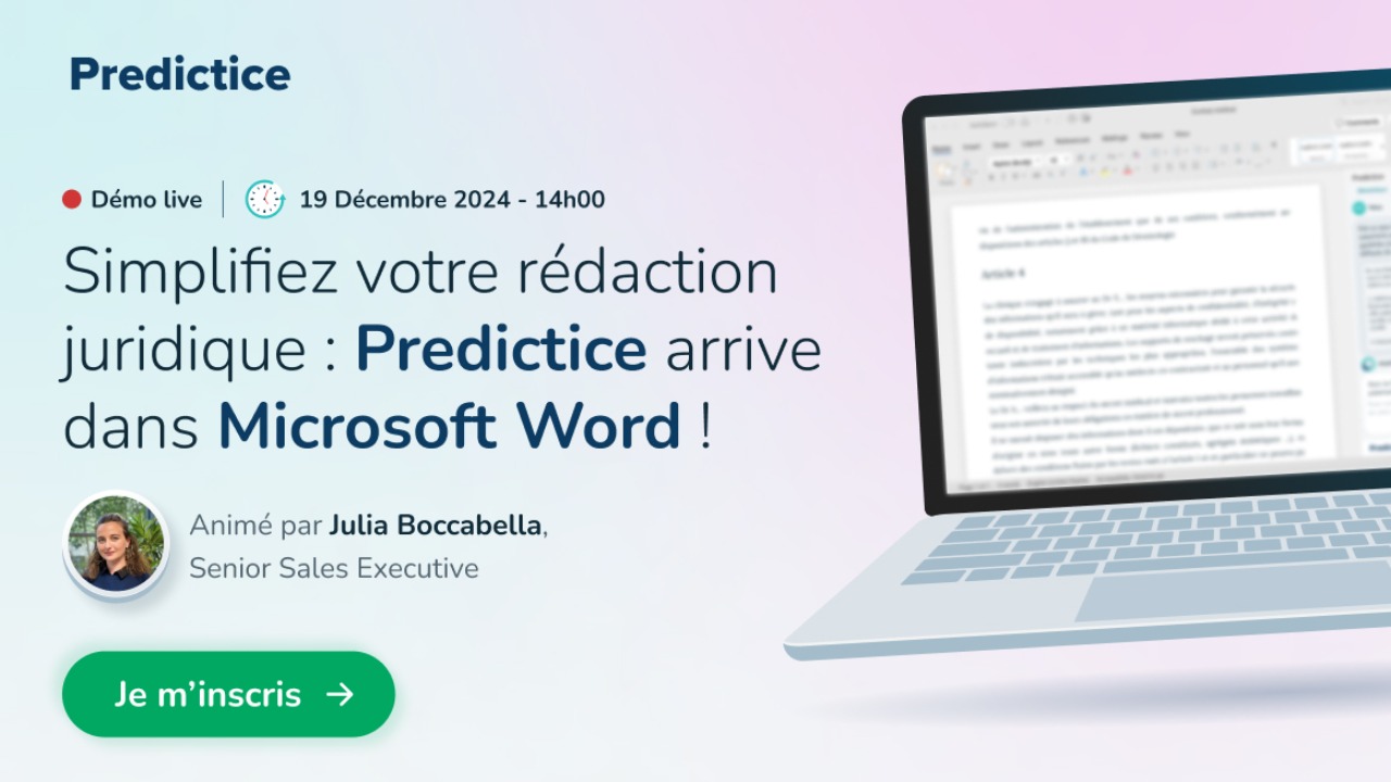 Simplifiez votre rédaction juridique : Predictice arrive dans Microsoft Word !