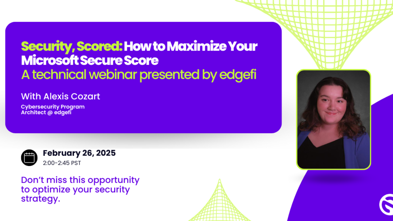 Security, Scored: How to Maximize Your Microsoft Secure Score