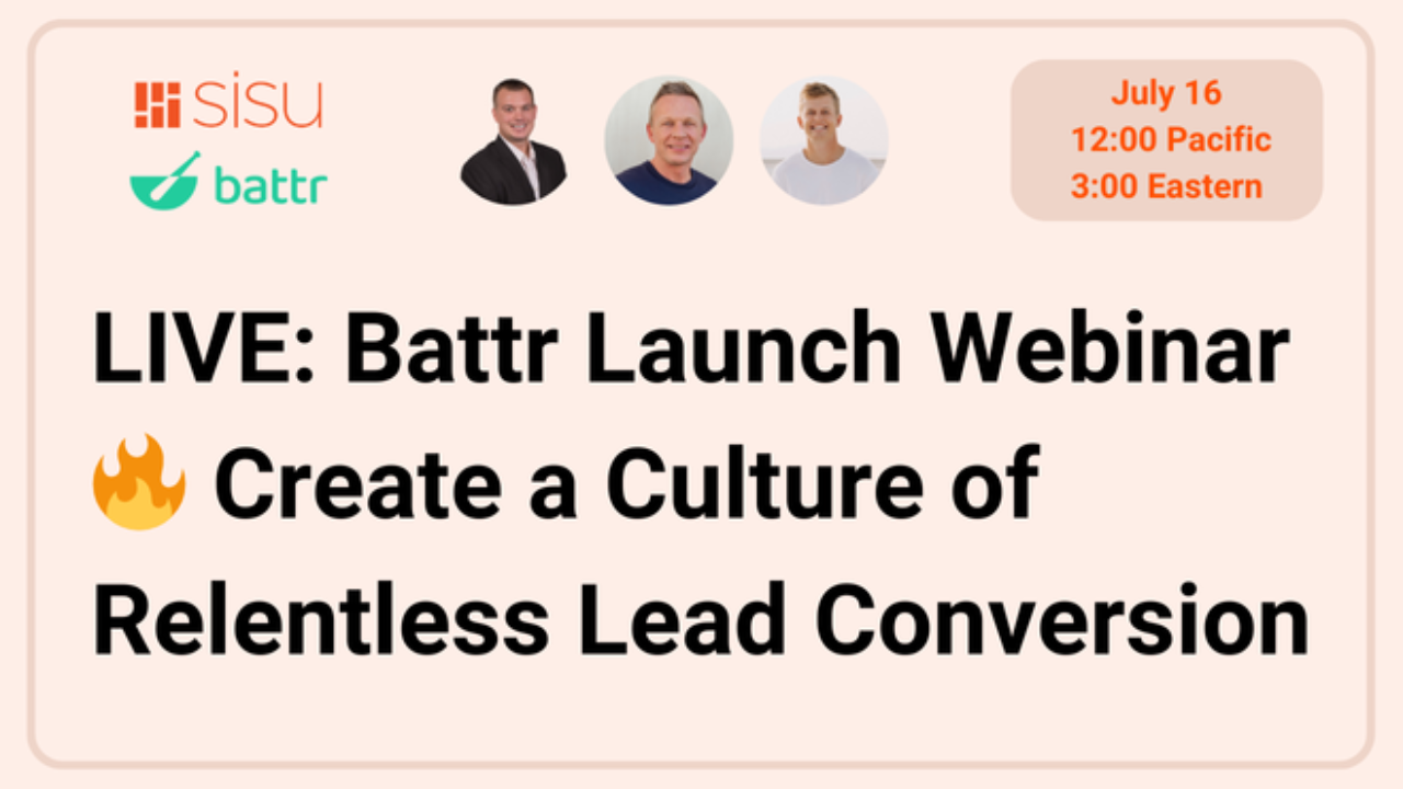 LIVE: Battr Launch Webinar 🔥 Create a Culture of Relentless Lead Conversion